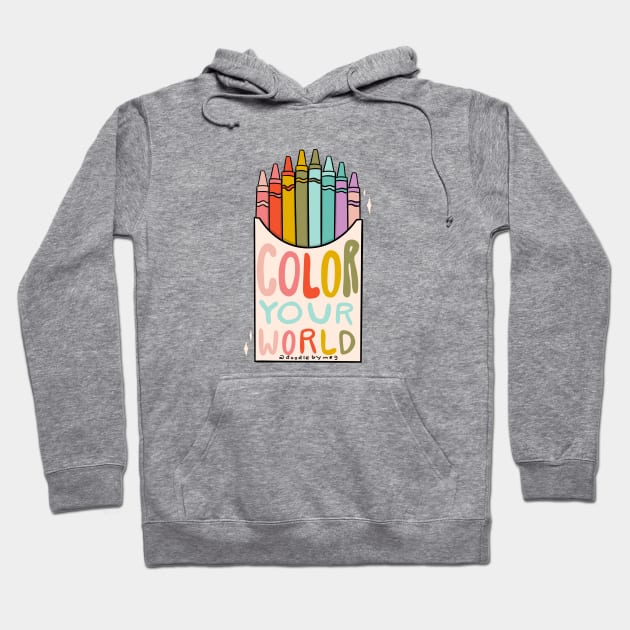 Color Your World Hoodie by Doodle by Meg